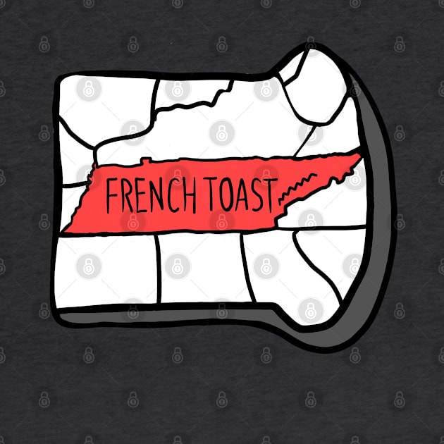 Tennessee Toast by FrenchToast